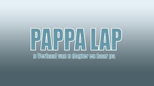 Pappa Lap 'n Verhaal van n pa en sy dogter film complet