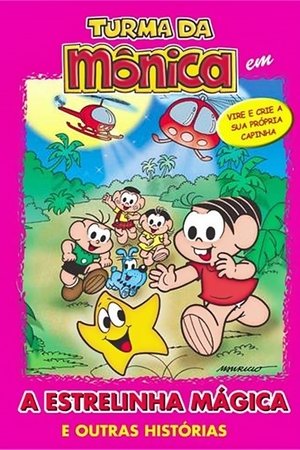 Turma da Mônica em a Estrelinha Mágica Turma da Mônica em a Estrelinha Mágica
