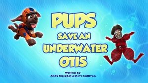 PAW Patrol Pups Save an Underwater Otis