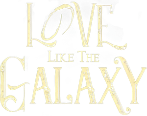 Love Like the Galaxy
