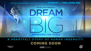 Dream Big: Engineering Our World