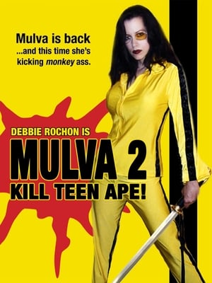 Poster Mulva 2: Kill Teen Ape! 2005