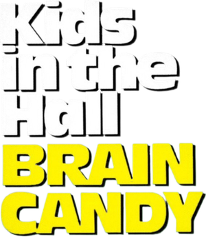 Kids in the Hall: Brain Candy