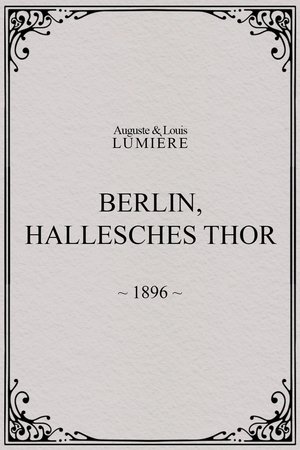 Berlin, Hallesches Thor 1896