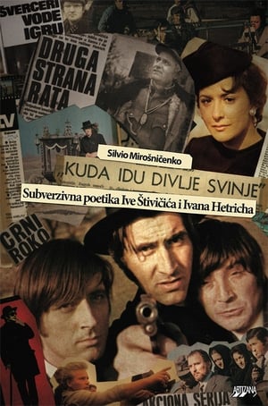 Poster Kuda idu divlje svinje Сезон 1 Эпизод 5 1971