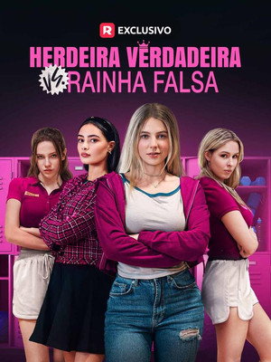 Herdeira Verdadeira vs. Rainha Falsa