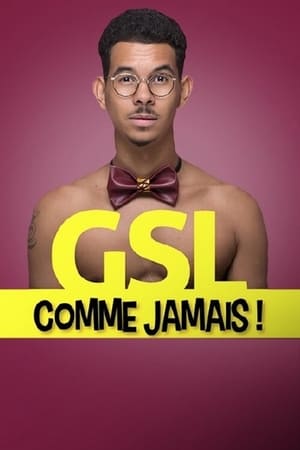 Poster GSL comme jamais ! (2017)