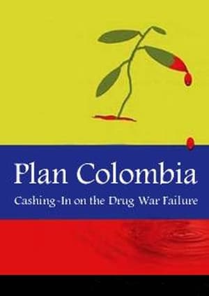 Image Plan Colombia: Cashing In on the Drug War Failure