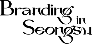 Branding in Seongsu