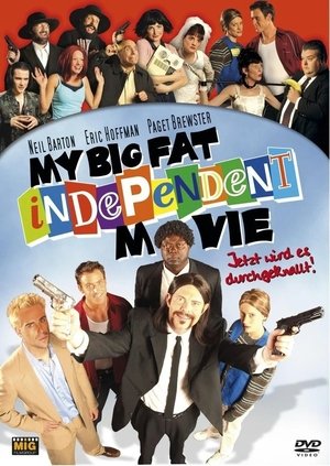 My Big Fat Independent Movie 2005