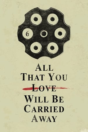 Poster All That You Love Will Be Carried Away 2017