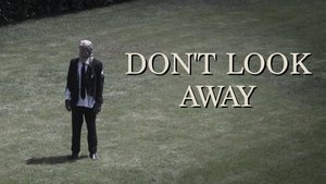 Don't Look Away film complet