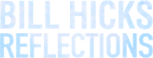 Bill Hicks: Reflections — Logos 1