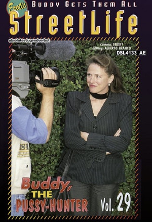 Erotic StreetLife 29 - Buddy, The Pussy-Hunter