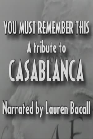 You Must Remember This: A Tribute to 'Casablanca' film complet