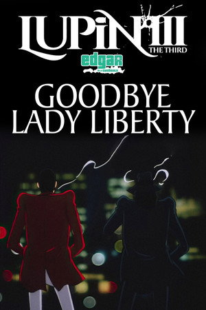 Lupin III : Goodbye Lady liberty