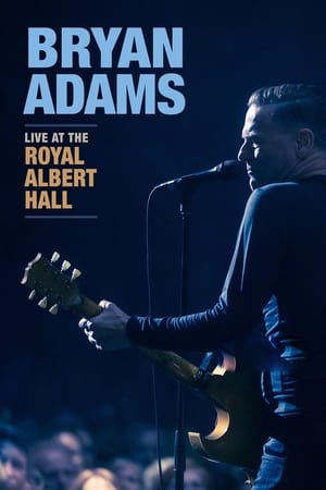 Poster Bryan Adams - Live at the Royal Albert Hall (2022)