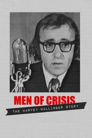 Men of Crisis: The Harvey Wallinger Story poster