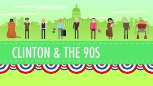 Crash Course US History The Clinton Years, or the 1990s