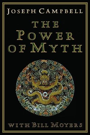 Joseph Campbell and the Power of Myth