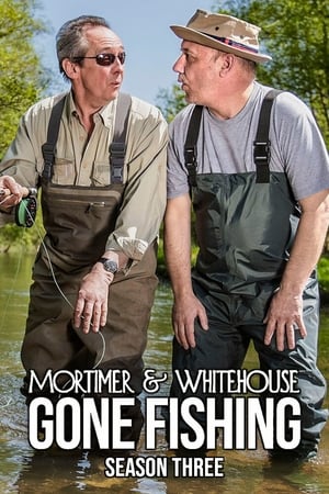 Mortimer & Whitehouse: Gone Fishing: Series 3