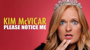 Kim McVicar: Please Notice Me film complet