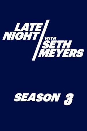 Late Night with Seth Meyers: Season 3
