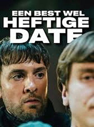 Een best wel heftige date