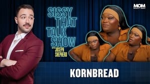 Sissy That Talk Show with Joseph Shepherd Kornbread the Snack Jeté