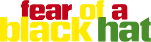 Fear of a Black Hat