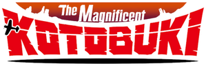 The Magnificent KOTOBUKI