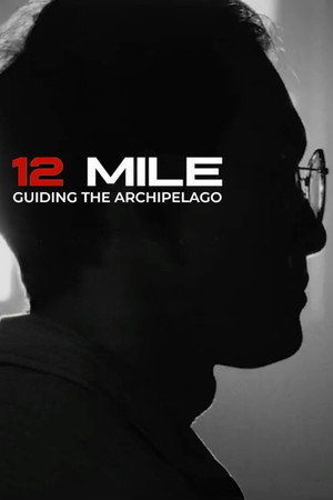 12 Mile: Guiding the Archipelago's Poster