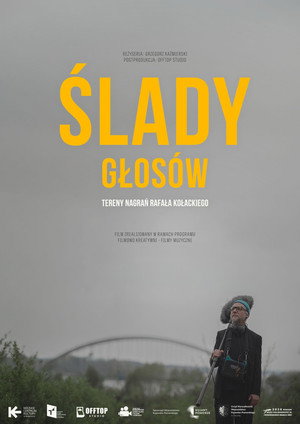 Ślady głos&oacute;w. Tereny nagrań Rafała Kołackiego