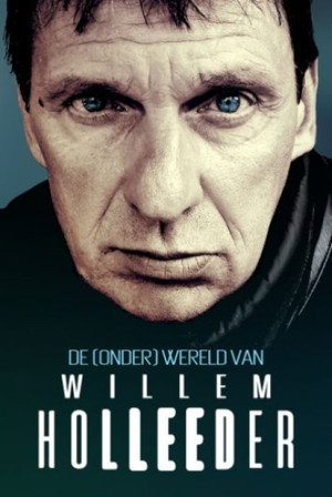De (Onder)Wereld van Willem Holleeder 3