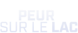 Peur sur le lac