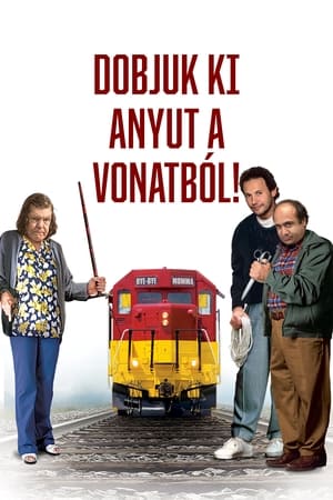 Dobjuk ki anyut a vonatból!