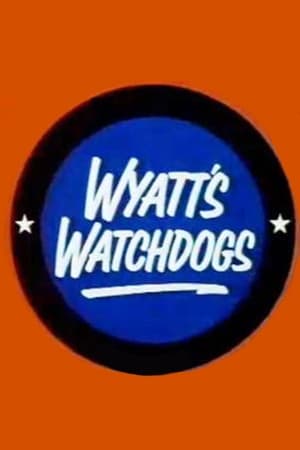 Wyatt's Watchdogs poster