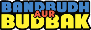 Bandbudh Aur Budbak