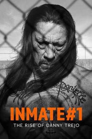 Poster Inmate #1: The Rise of Danny Trejo 2019