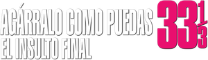 Agárralo como puedas 33⅓: El insulto final