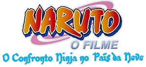 Naruto: O Confronto Ninja no País da Neve