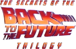 The Secrets of the 'Back to the Future' Trilogy
