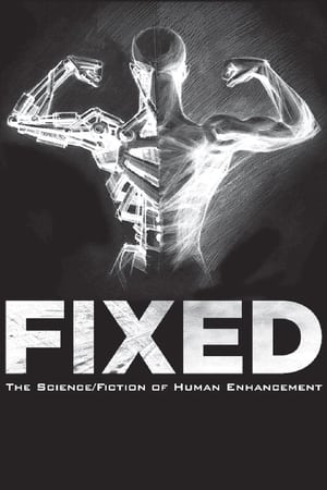 Poster Fixed: The Science/Fiction of Human Enhancement (2013)