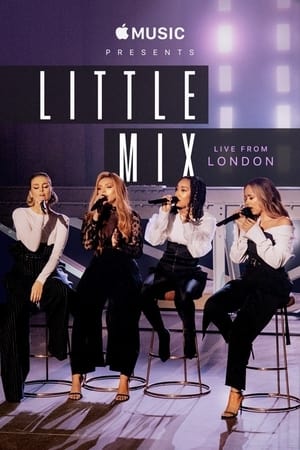 Poster Apple Music Presents: Little Mix - Live from London (2018)