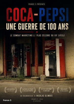 Coca-Cola - Pepsi : Une guerre de 100 ans (2002)