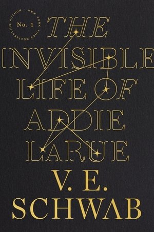 The Invisible Life of Addie Larue The Invisible Life of Addie Larue