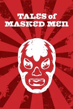 Poster Tales of Masked Men (2012)