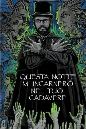 Questa notte mi incarnerò nel tuo cadavere