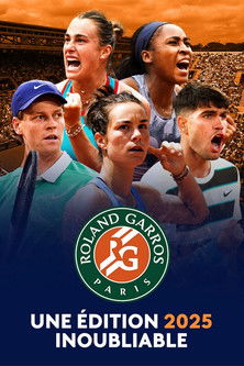 Roland-Garros, Une &eacute;dition 2025 inoubliable
