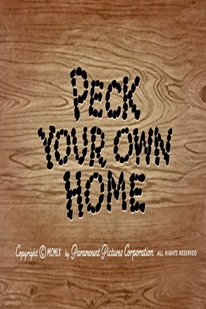 Peck Your Own Home 4